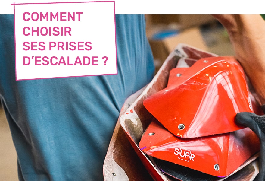 Comment choisir ses prises d'escalade