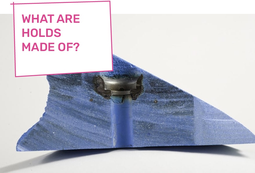 Holds made of?